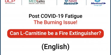 Post COVID 19 Fatigue The Burning Issue! Can L Carnitine be a Fire Extinguisher (English)